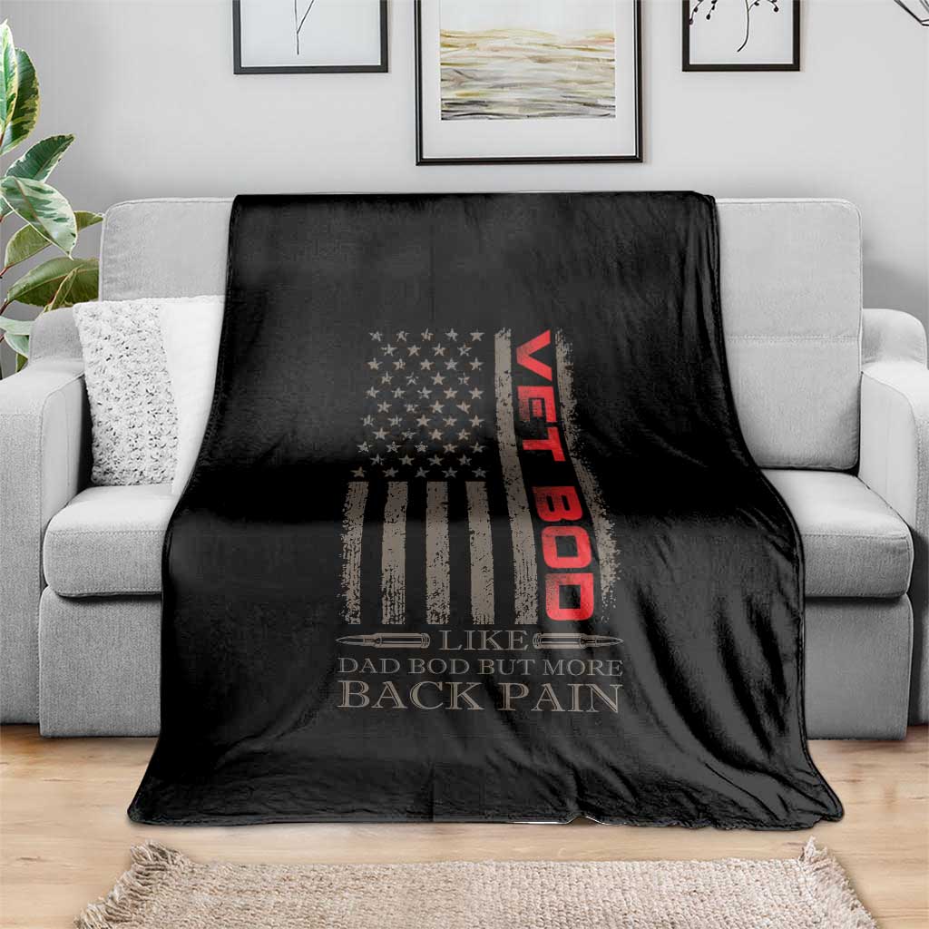 Vet Bod Throw Blanket Funny Veteran Like Dad Bod But More Back Pain US Flag - Wonder Print Shop