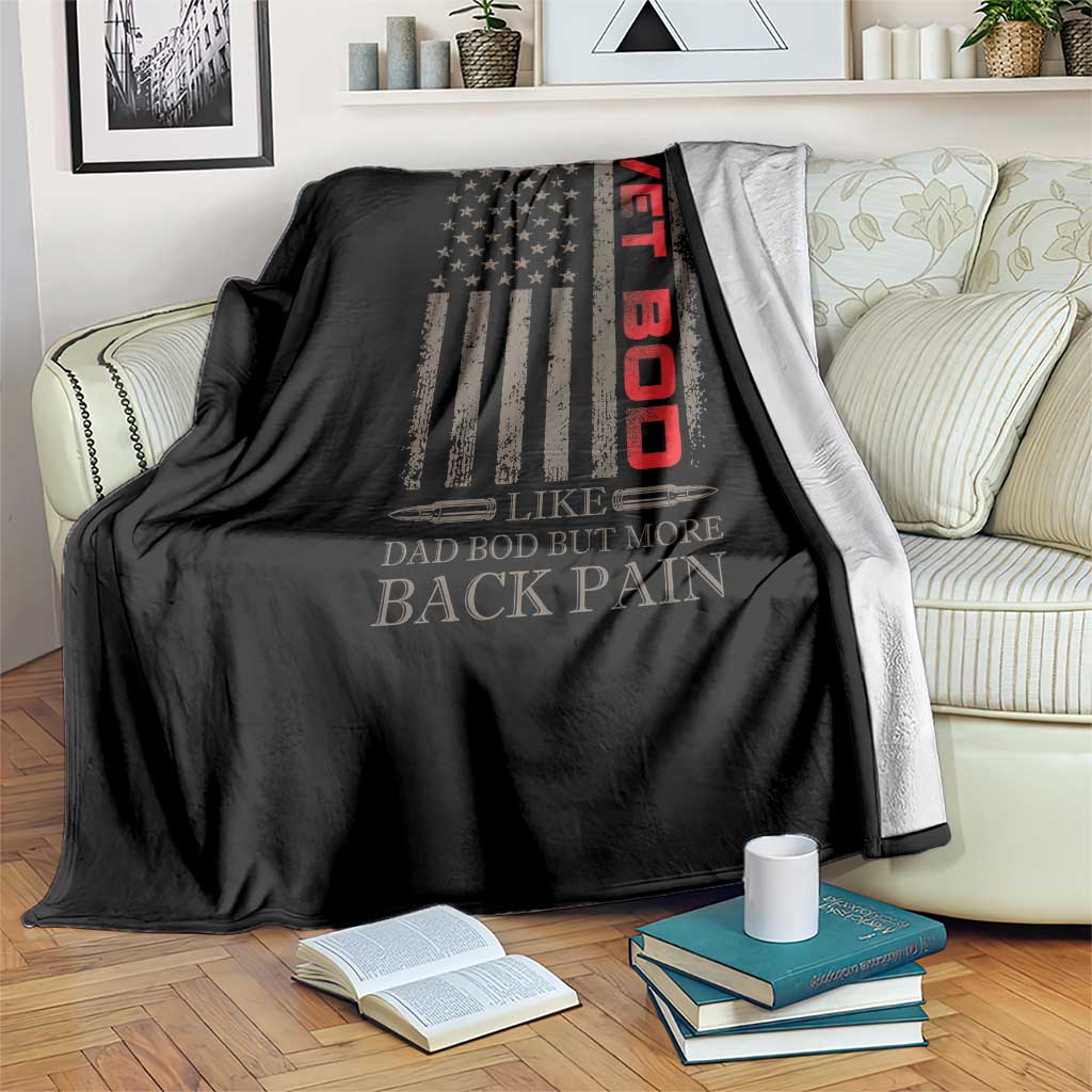 Vet Bod Throw Blanket Funny Veteran Like Dad Bod But More Back Pain US Flag - Wonder Print Shop