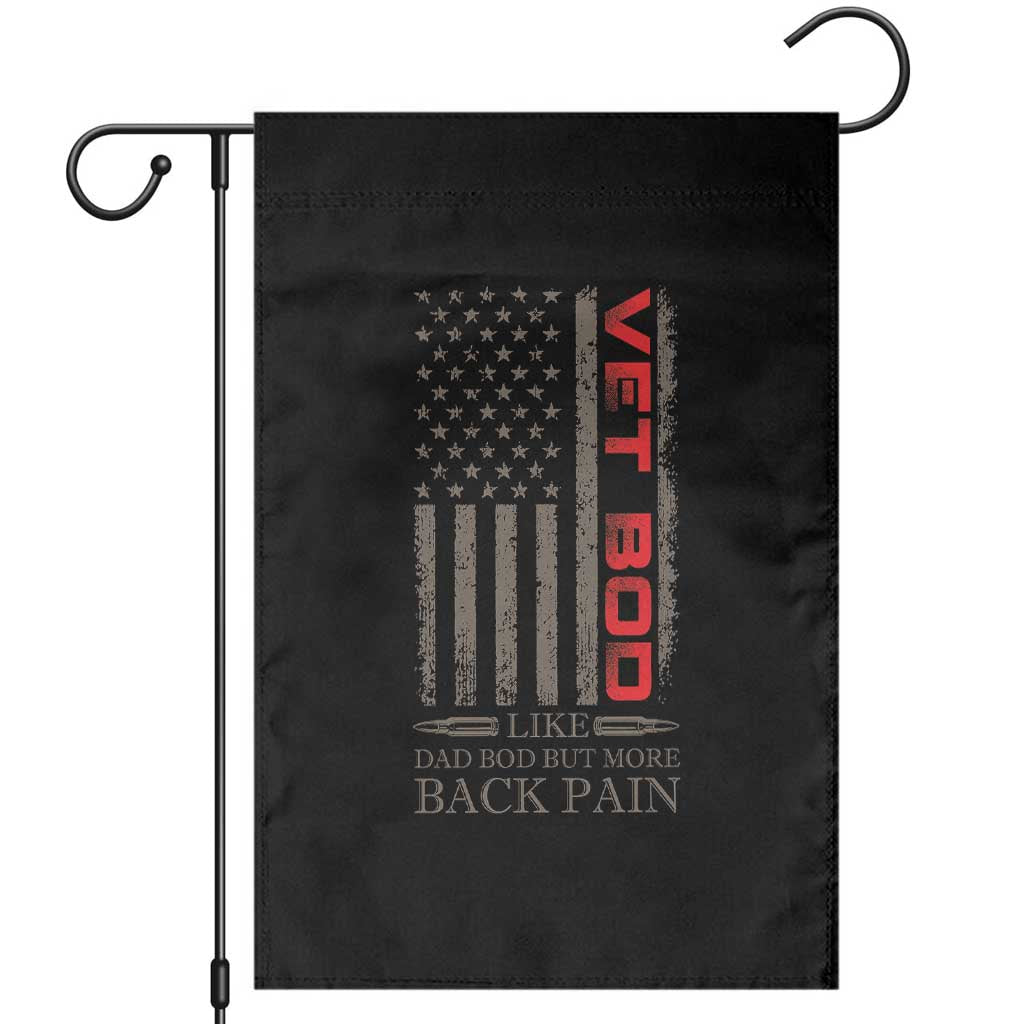 Vet Bod Garden Flag Funny Veteran Like Dad Bod But More Back Pain US Flag - Wonder Print Shop