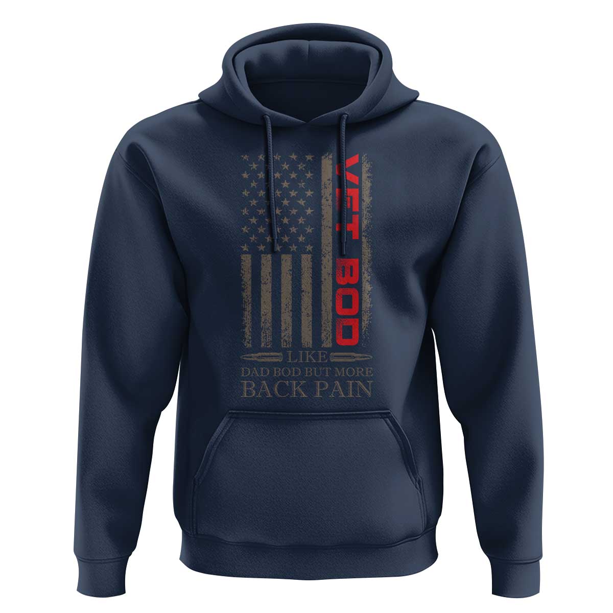 Vet Bod Hoodie Funny Veteran Like Dad Bod But More Back Pain US Flag - Wonder Print Shop