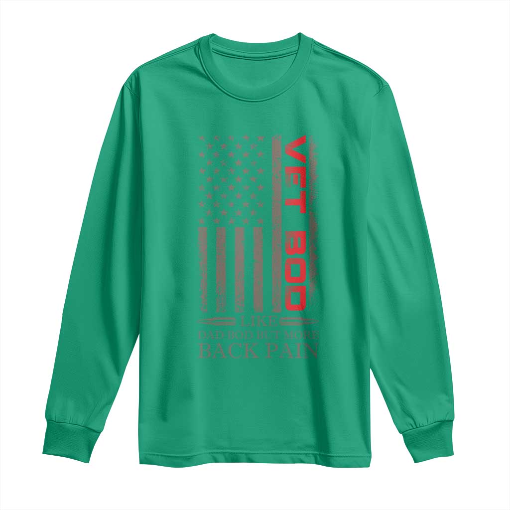 Vet Bod Long Sleeve Shirt Funny Veteran Like Dad Bod But More Back Pain US Flag - Wonder Print Shop