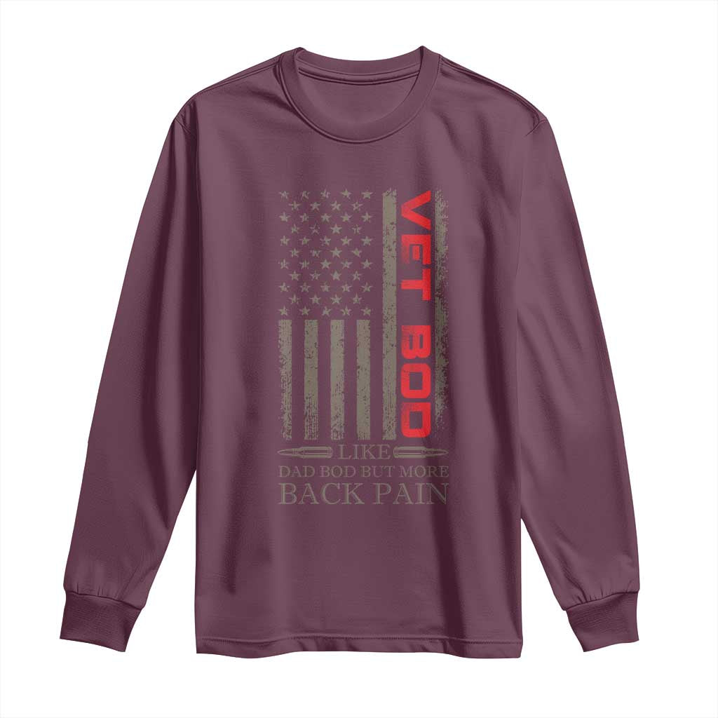 Vet Bod Long Sleeve Shirt Funny Veteran Like Dad Bod But More Back Pain US Flag - Wonder Print Shop