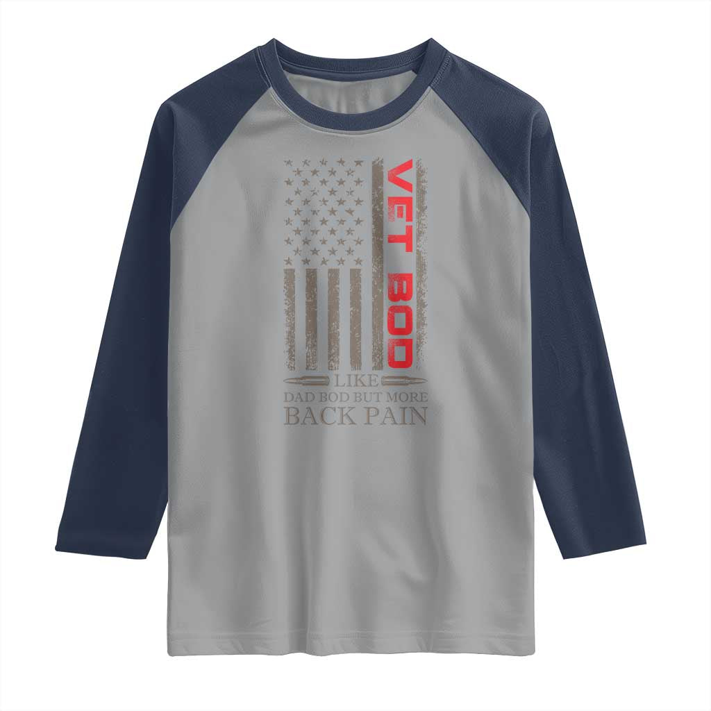 Vet Bod Raglan Shirt Funny Veteran Like Dad Bod But More Back Pain US Flag - Wonder Print Shop