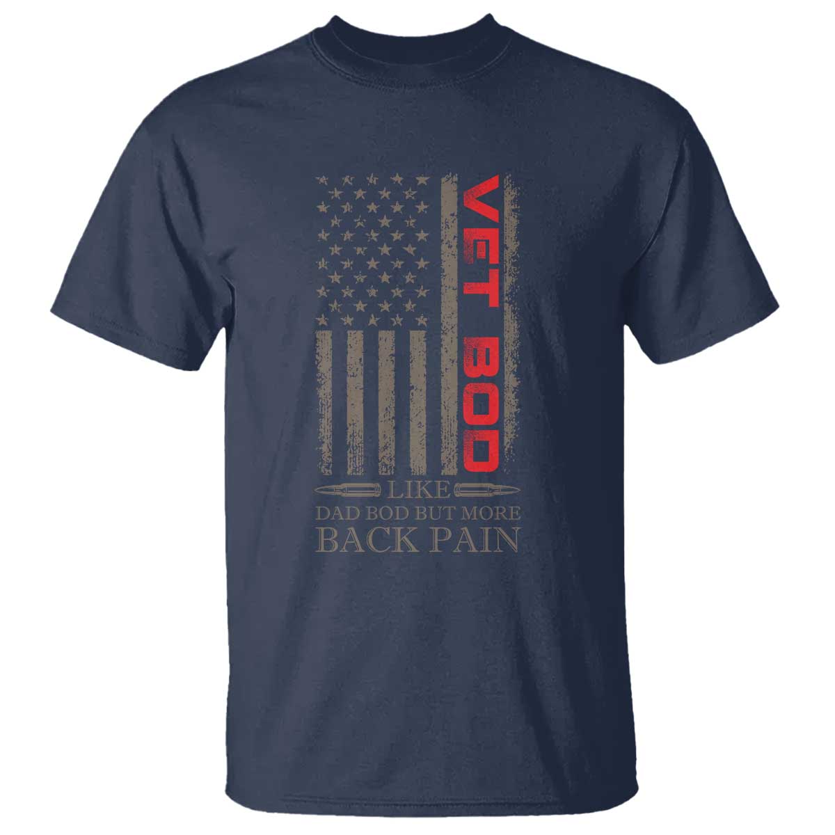 Vet Bod T Shirt Funny Veteran Like Dad Bod But More Back Pain US Flag - Wonder Print Shop