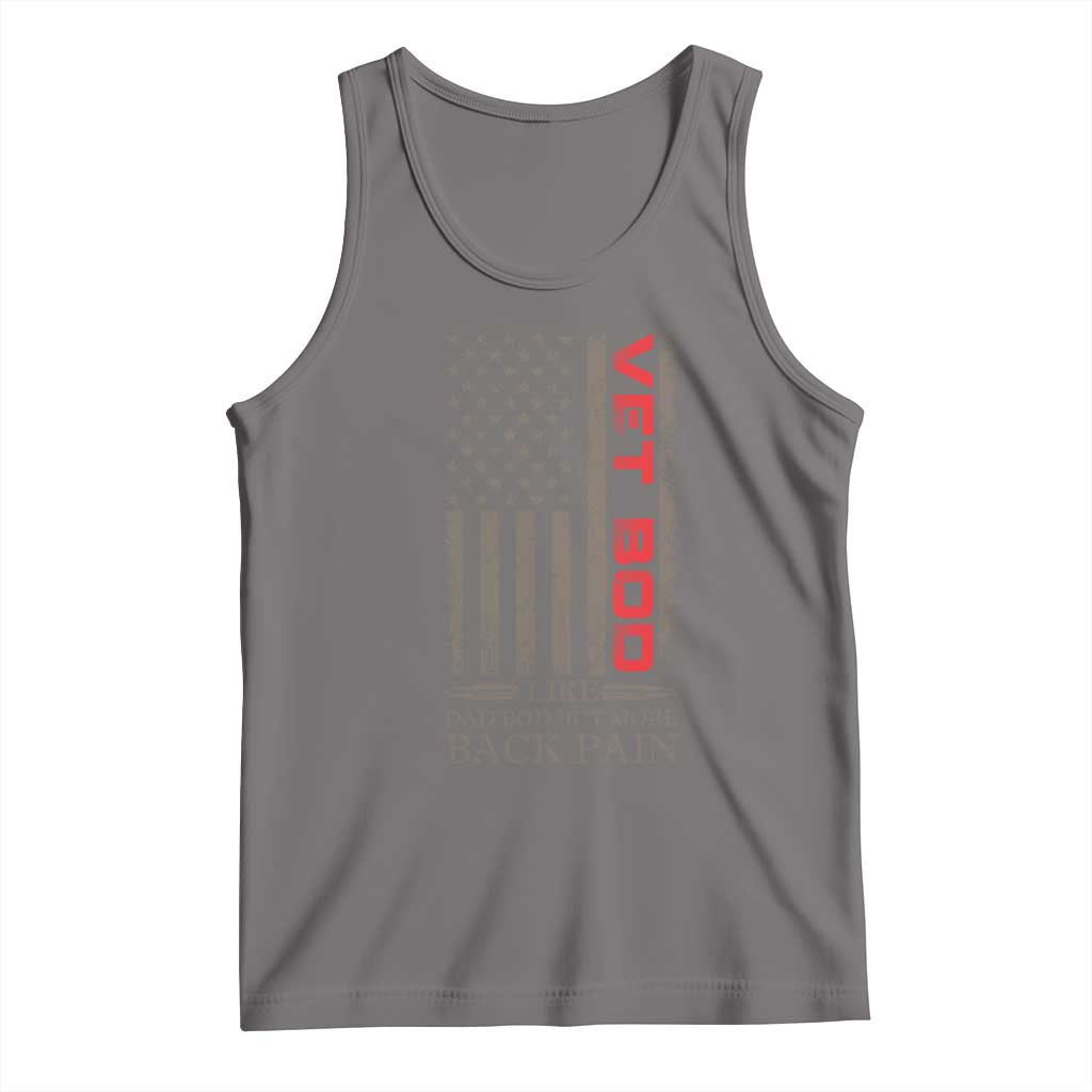 Vet Bod Tank Top Funny Veteran Like Dad Bod But More Back Pain US Flag - Wonder Print Shop