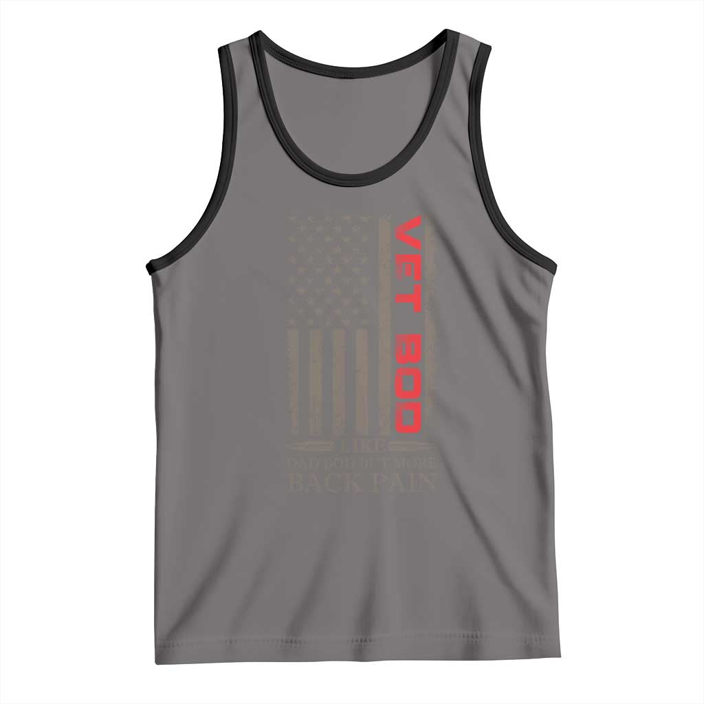 Vet Bod Tank Top Funny Veteran Like Dad Bod But More Back Pain US Flag - Wonder Print Shop