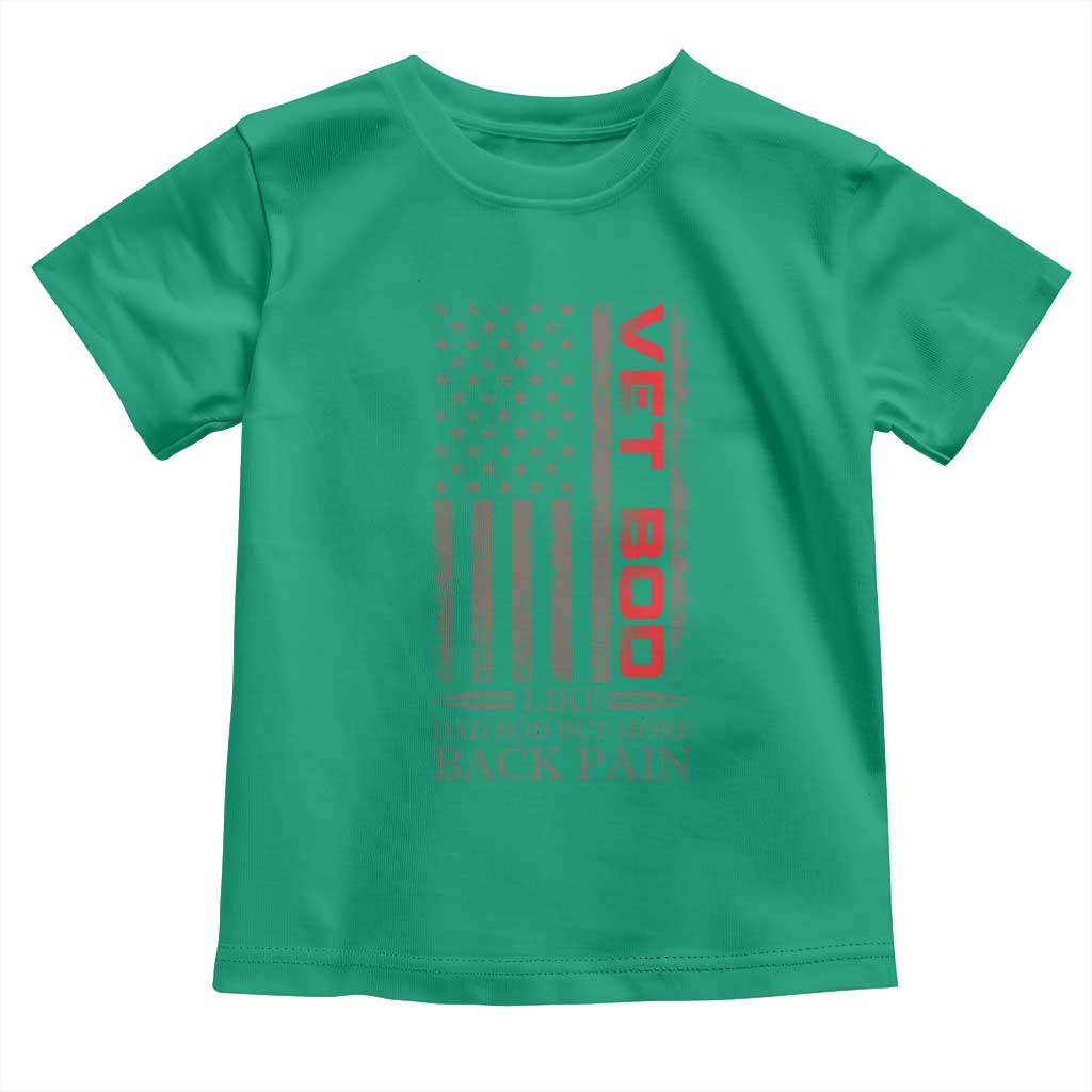 Vet Bod Toddler T Shirt Funny Veteran Like Dad Bod But More Back Pain US Flag - Wonder Print Shop