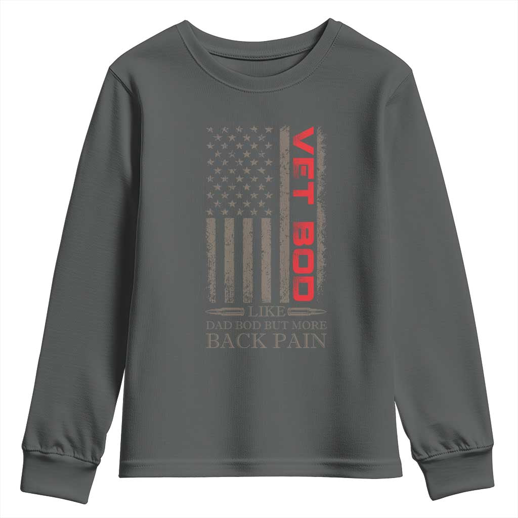 Vet Bod Youth Sweatshirt Funny Veteran Like Dad Bod But More Back Pain US Flag - Wonder Print Shop