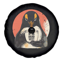 Is He Dead Yet Spare Tire Cover Penguins Resist and Persist