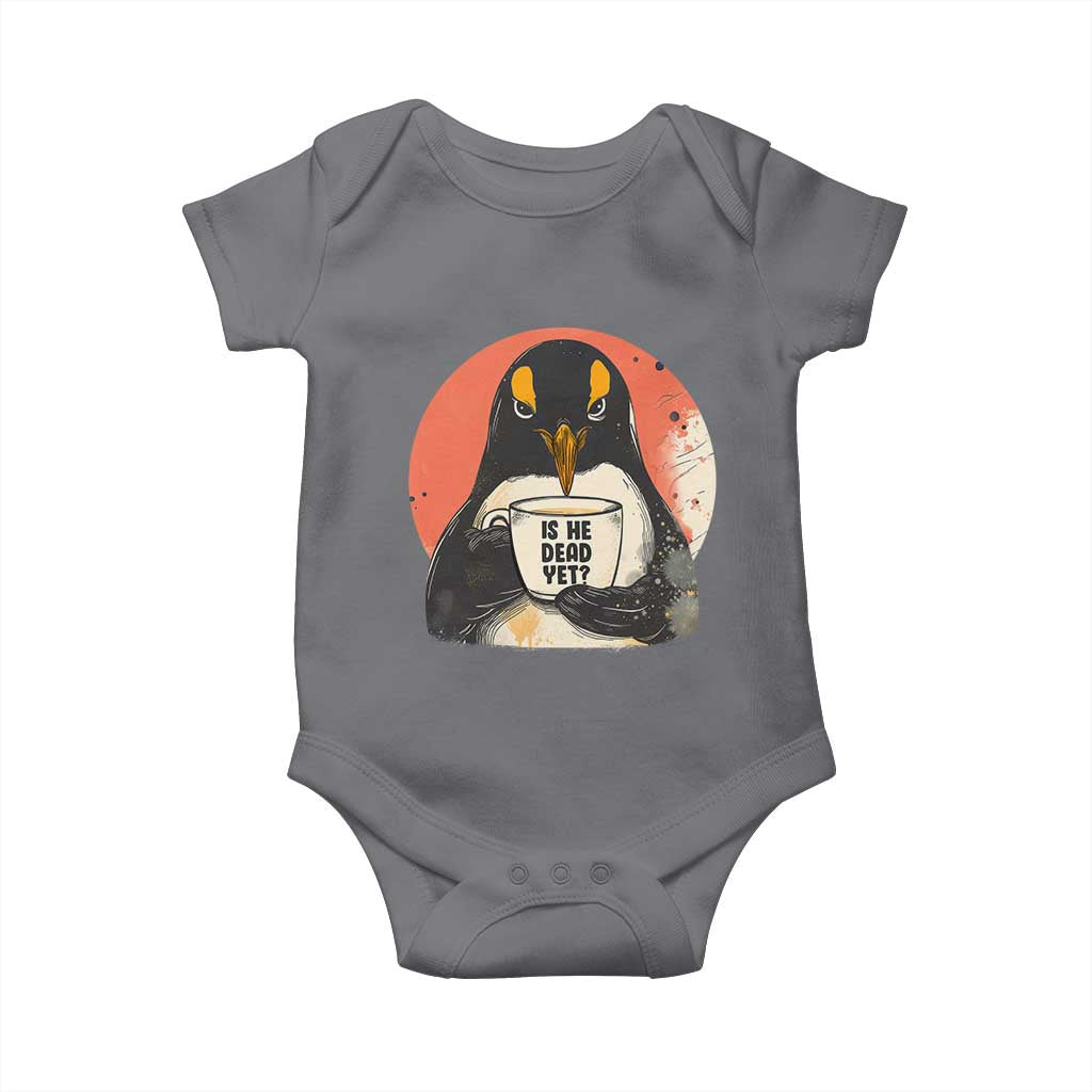Is He Dead Yet Baby Onesie Penguins Resist and Persist