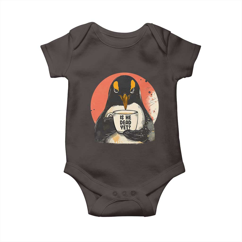 Is He Dead Yet Baby Onesie Penguins Resist and Persist