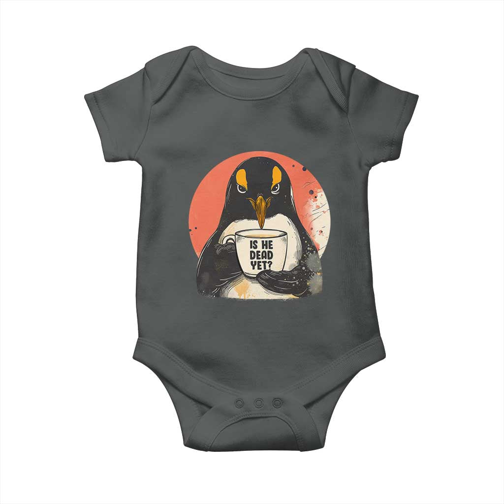 Is He Dead Yet Baby Onesie Penguins Resist and Persist