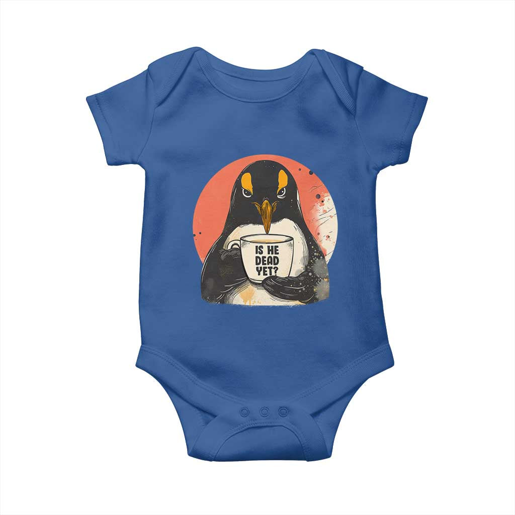 Is He Dead Yet Baby Onesie Penguins Resist and Persist