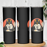 Is He Dead Yet Skinny Tumbler Penguins Resist and Persist