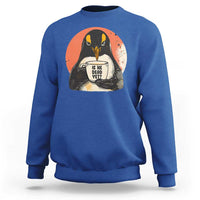 Is He Dead Yet Sweatshirt Penguins Resist and Persist