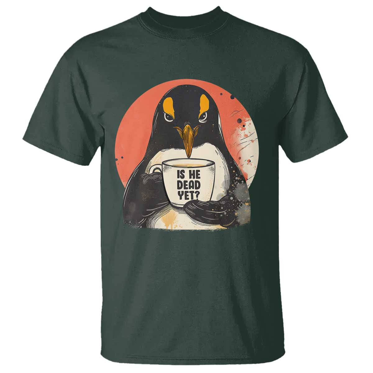 Is He Dead Yet T Shirt Penguins Resist and Persist
