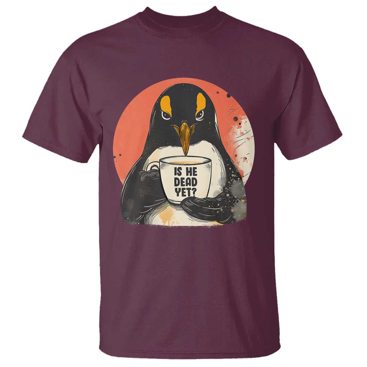 Is He Dead Yet T Shirt Penguins Resist and Persist