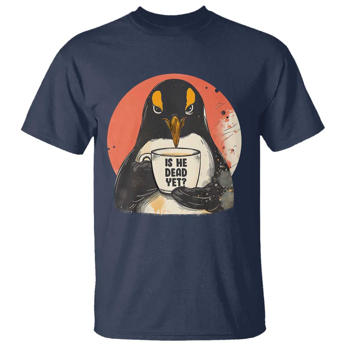 Is He Dead Yet T Shirt Penguins Resist and Persist