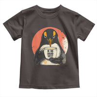 Is He Dead Yet Toddler T Shirt Penguins Resist and Persist