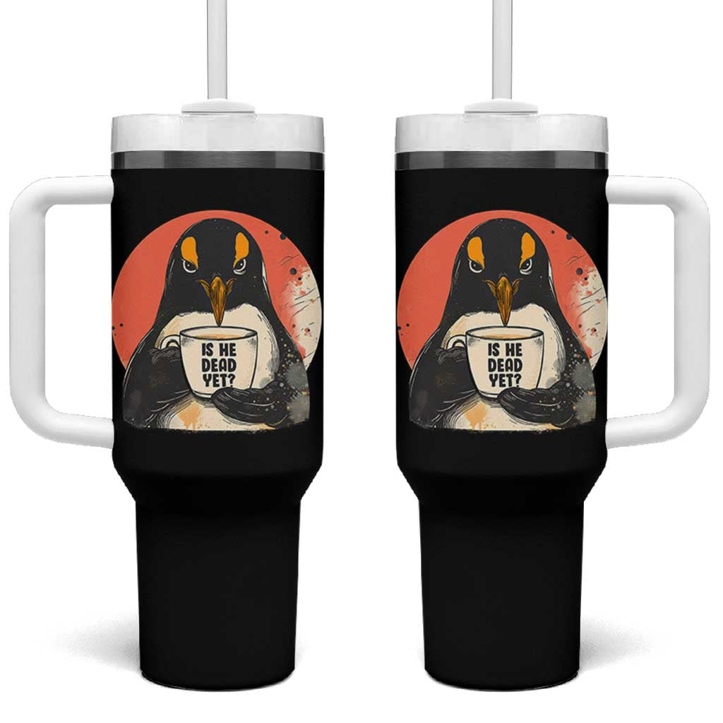Is He Dead Yet Tumbler With Handle Penguins Resist and Persist