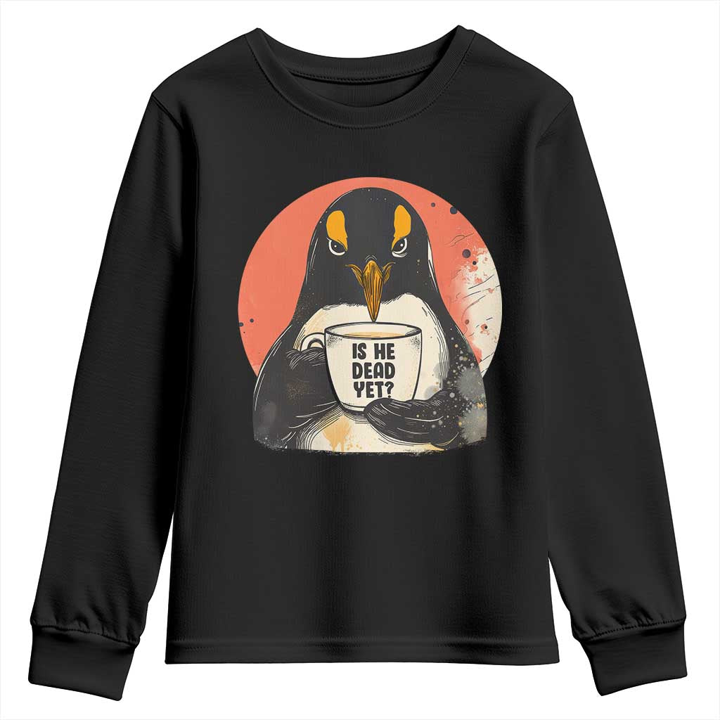 Is He Dead Yet Youth Sweatshirt Penguins Resist and Persist