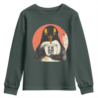 Is He Dead Yet Youth Sweatshirt Penguins Resist and Persist