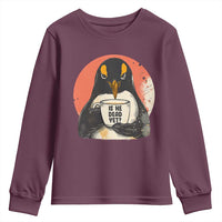 Is He Dead Yet Youth Sweatshirt Penguins Resist and Persist