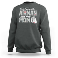 Proud Air Force Family Sweatshirt My Favorite Airman Calls Me Mom - Wonder Print Shop