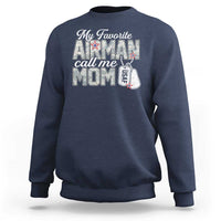 Proud Air Force Family Sweatshirt My Favorite Airman Calls Me Mom - Wonder Print Shop