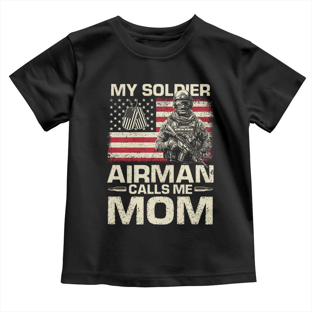 Proud Air Force Mom Toddler T Shirt My Soldier Airman Calls Me Mom US Flag - Wonder Print Shop