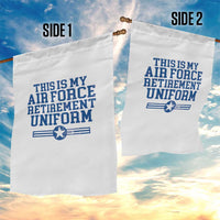 Veteran US Air Force Garden Flag This Is My Retirement Uniform - Wonder Print Shop