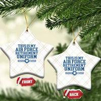 Veteran US Air Force Ceramic Ornament This Is My Retirement Uniform - Wonder Print Shop