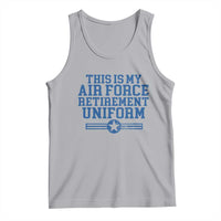 Veteran US Air Force Tank Top This Is My Retirement Uniform - Wonder Print Shop