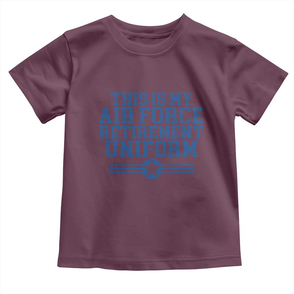 Veteran US Air Force Toddler T Shirt This Is My Retirement Uniform - Wonder Print Shop