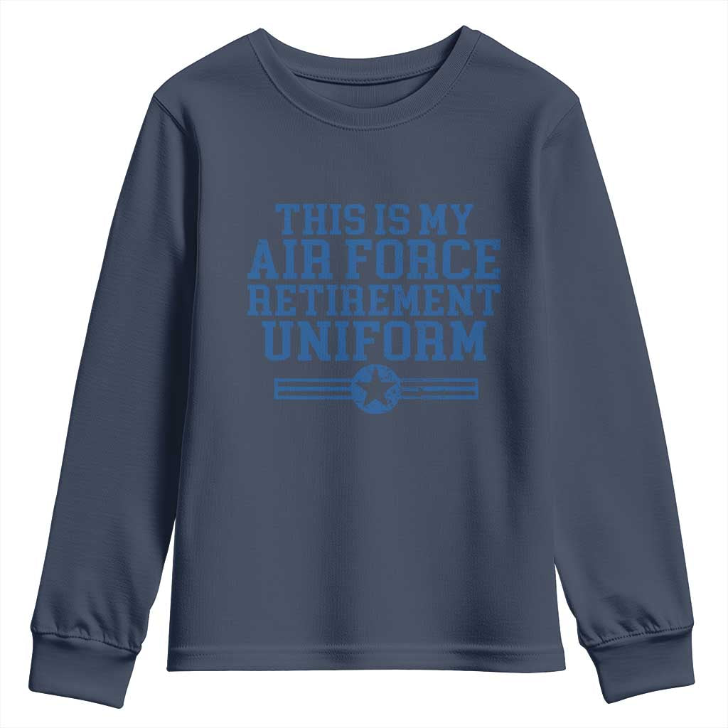 Veteran US Air Force Youth Sweatshirt This Is My Retirement Uniform - Wonder Print Shop