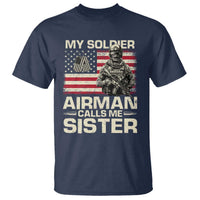 Proud Air Force Sister T Shirt My Soldier Airman Calls Me Sister US Flag - Wonder Print Shop