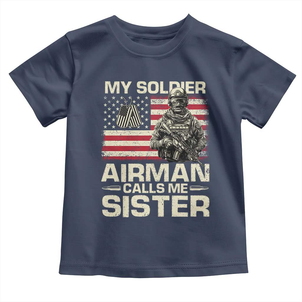 Proud Air Force Sister Toddler T Shirt My Soldier Airman Calls Me Sister US Flag - Wonder Print Shop