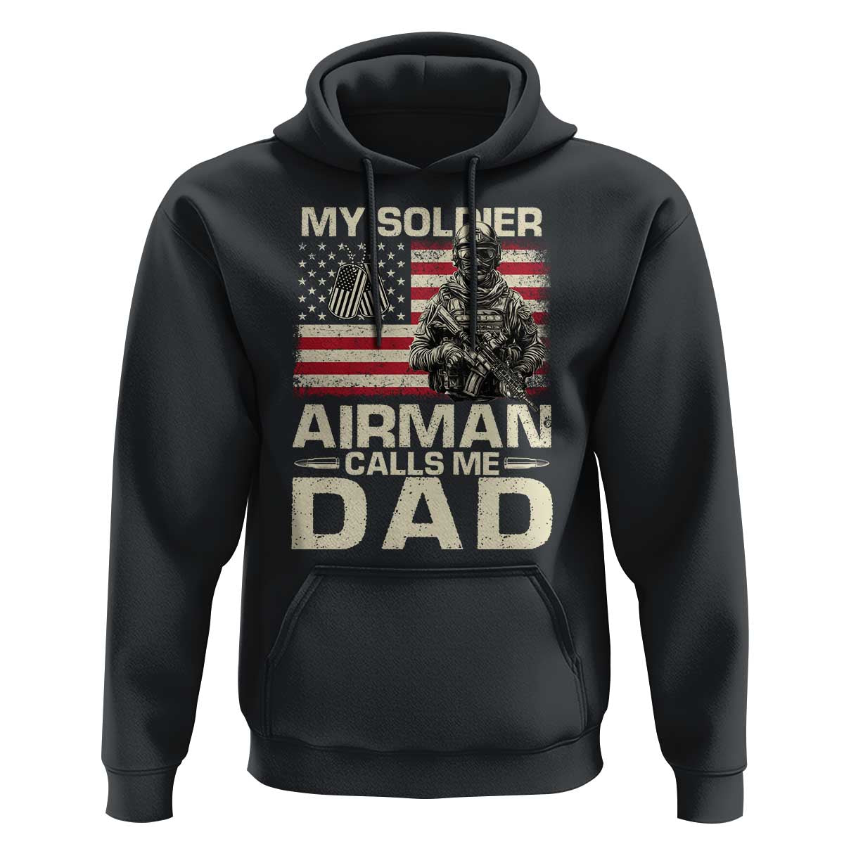 Proud Air Force Dad Hoodie My Soldier Airman Calls Me Dad US Flag - Wonder Print Shop