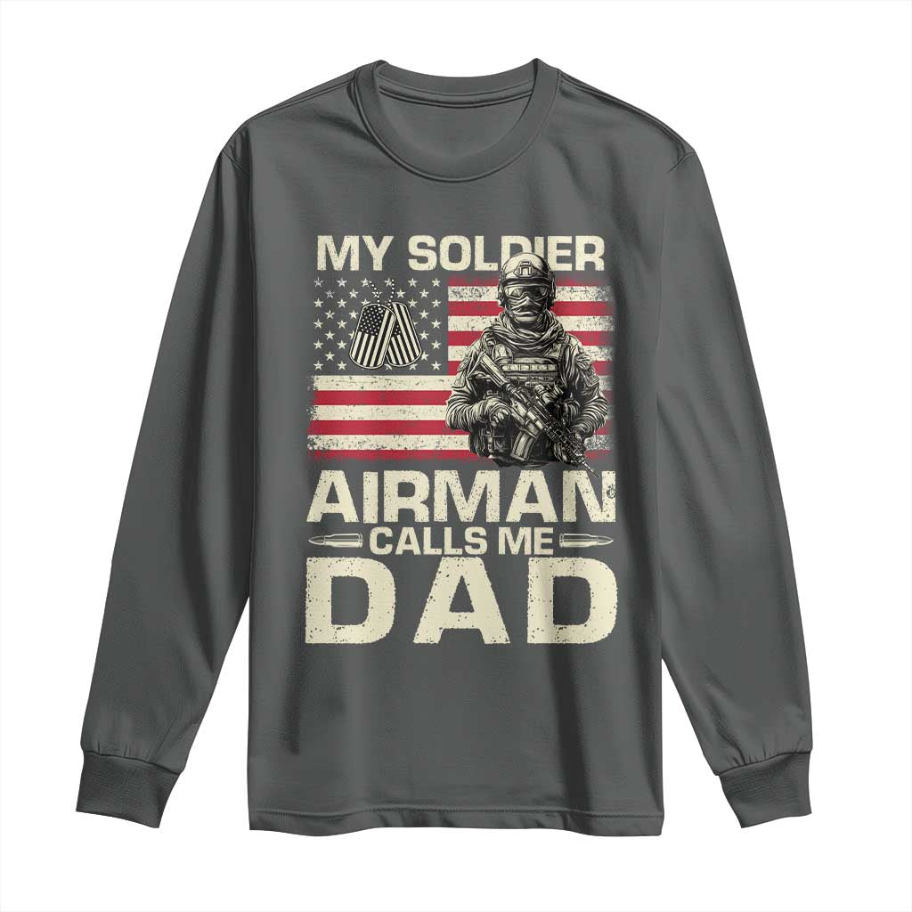Proud Air Force Dad Long Sleeve Shirt My Soldier Airman Calls Me Dad US Flag - Wonder Print Shop