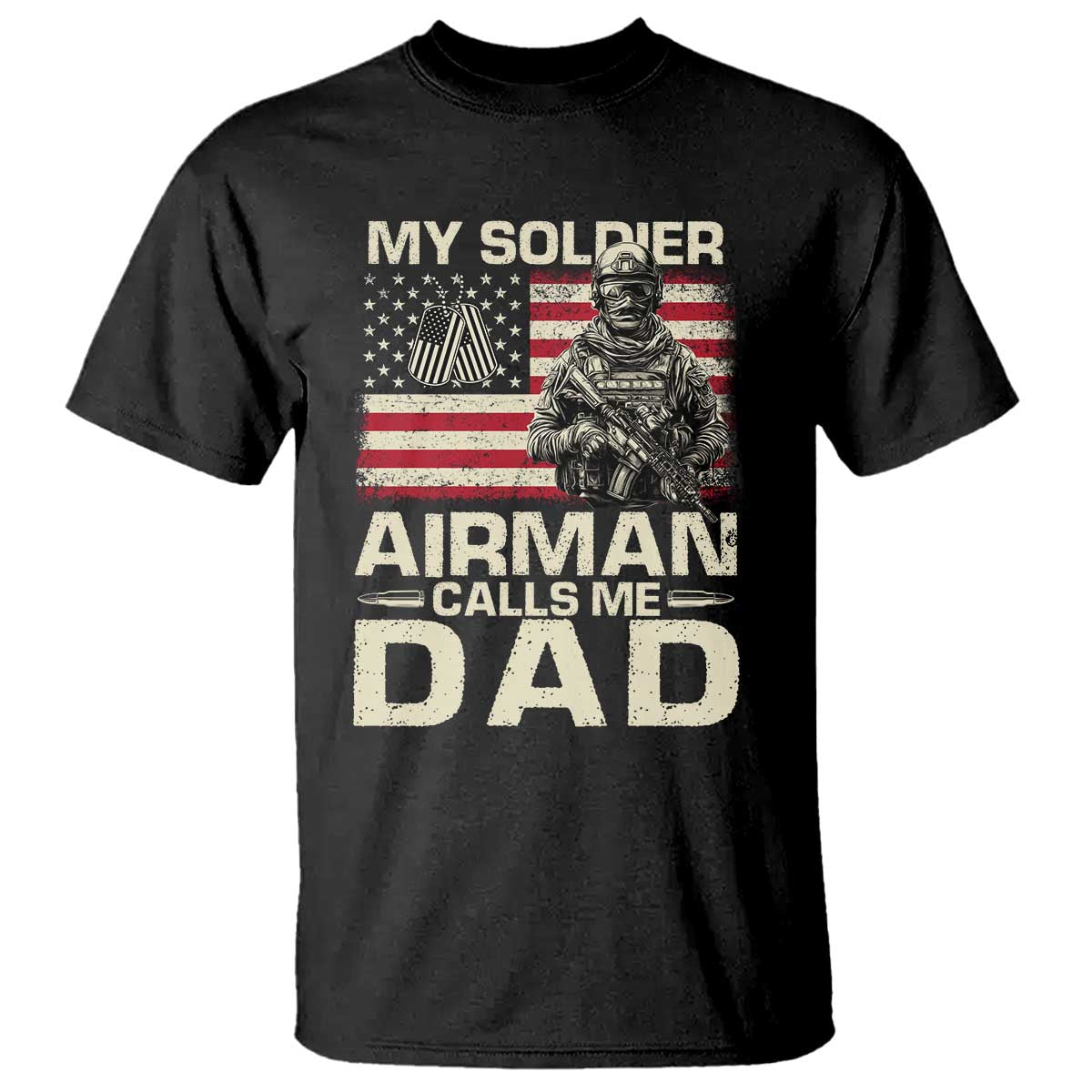 Proud Air Force Dad T Shirt My Soldier Airman Calls Me Dad US Flag - Wonder Print Shop