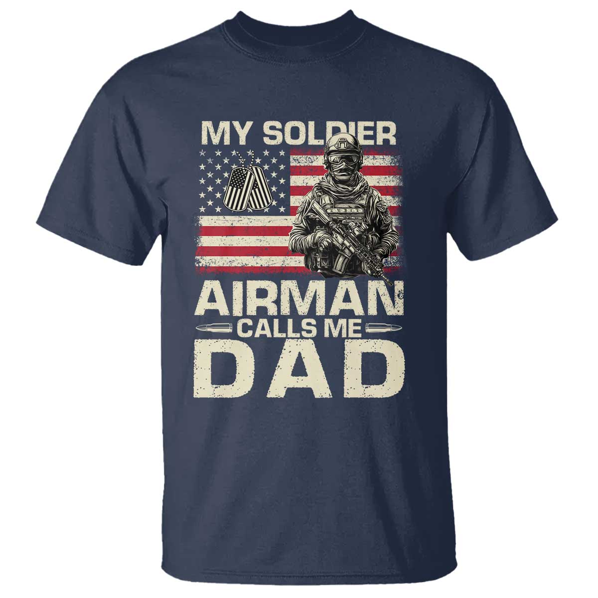 Proud Air Force Dad T Shirt My Soldier Airman Calls Me Dad US Flag - Wonder Print Shop