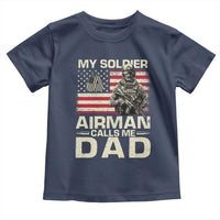 Proud Air Force Dad Toddler T Shirt My Soldier Airman Calls Me Dad US Flag - Wonder Print Shop