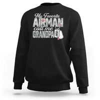 Proud Air Force Family Sweatshirt My Favorite Airman Calls Me Grandpa - Wonder Print Shop