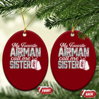 Proud Air Force Family Ceramic Ornament My Favorite Airman Calls Me Sister - Wonder Print Shop
