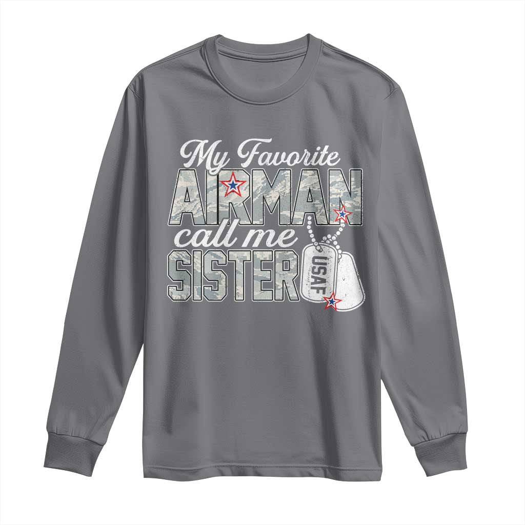 Proud Air Force Family Long Sleeve Shirt My Favorite Airman Calls Me Sister - Wonder Print Shop