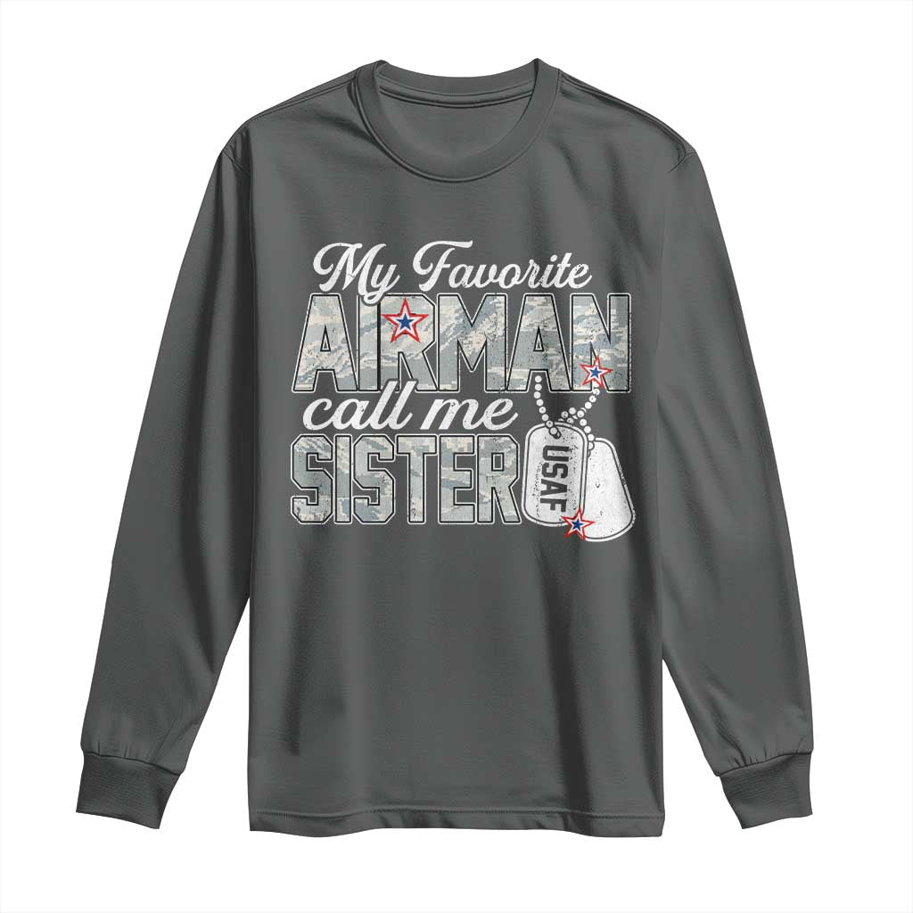 Proud Air Force Family Long Sleeve Shirt My Favorite Airman Calls Me Sister - Wonder Print Shop