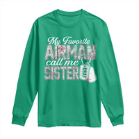 Proud Air Force Family Long Sleeve Shirt My Favorite Airman Calls Me Sister - Wonder Print Shop