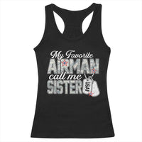 Proud Air Force Family Racerback Tank Top My Favorite Airman Calls Me Sister - Wonder Print Shop