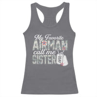 Proud Air Force Family Racerback Tank Top My Favorite Airman Calls Me Sister - Wonder Print Shop