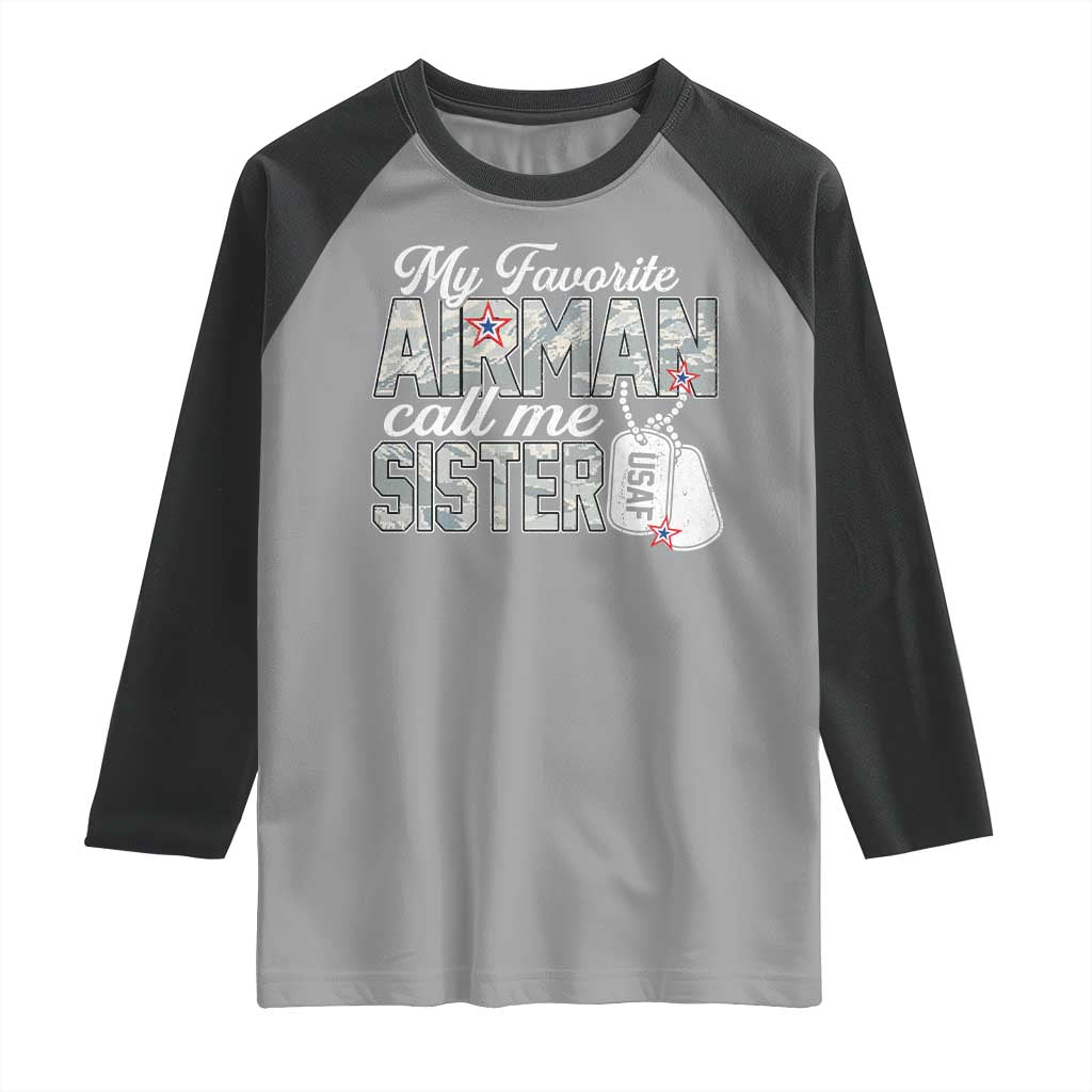 Proud Air Force Family Raglan Shirt My Favorite Airman Calls Me Sister - Wonder Print Shop